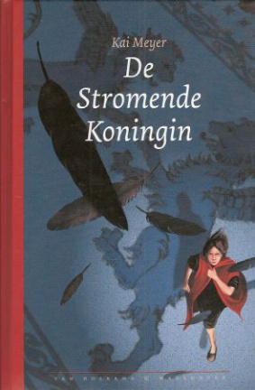 DE STROMENDE KONINGIN – Kai Meyer