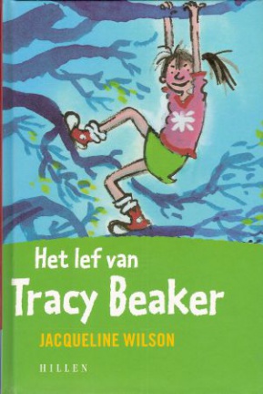 HET LEF VAN TRACY BEAKER – Jacqueline Wilson