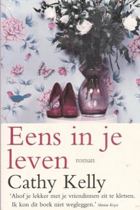EENS IN JE LEVEN - Cathy Kelly - UITVERKOOP