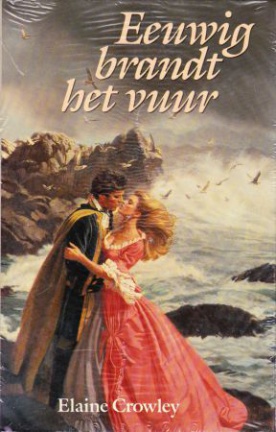 EEUWIG BRANDT HET VUUR - Elaine Crowley - NIEUW