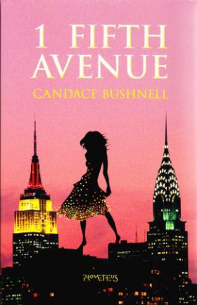 1 FIFTH AVENUE - Candace Bushnell - UITVERKOOP