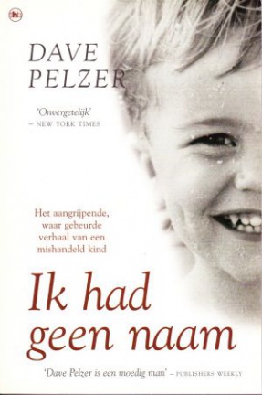 IK HAD GEEN NAAM - Dave Pelzer - UITVERKOOP