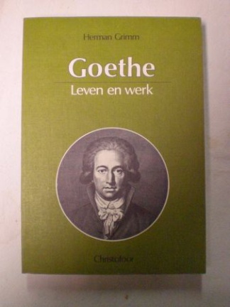 Goethe Leven en werk Herman Grimm Christofoor - nr. 1