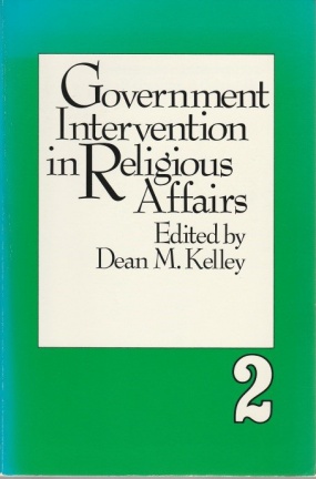 Deam M Kelley; Government Intervention in Religious Affairs - nr. 1