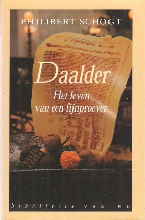 DAALDER, HET LEVEN VAN EEN FIJNPROEVER - Philibert Schogt
