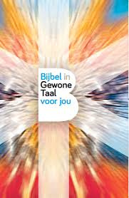 de NIEUWSTE, Bijbel in Gewone Taal (BGT). 05-10-2014. --- Is 268 x in 2020. - nr. 1