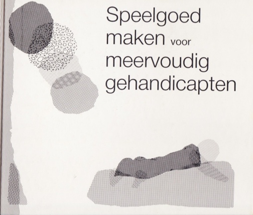 SPEELGOED MAKEN voor MEERVOUDIG GEHANDICAPTEN
