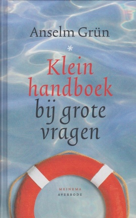Grun,Anselm - Klein handboek bij grote vragen - nr. 1