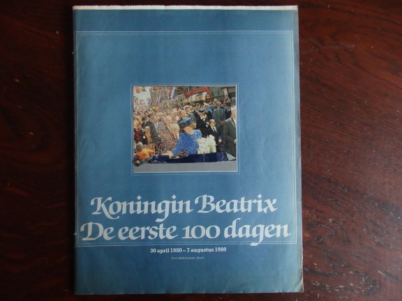 Koningin Beatrix - De eerste 100 dagen. - nr. 1
