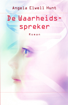 DE WAARHEIDSSPREKER - Angela Ellwel Hunt