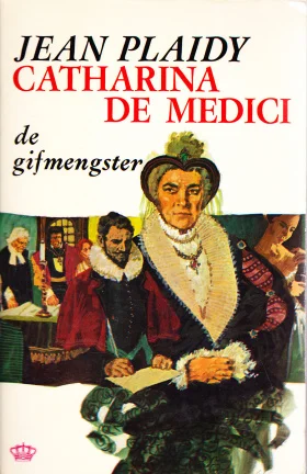 CATHARINA DE MEDICI, DE GIFMENGSTER - Jean Plaidy