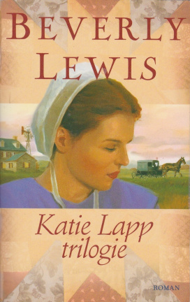 KATIE LAPP TRILOGIE - Beverly Lewis