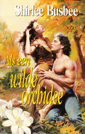 ALS EEN WILDE ORCHIDEE - Shirlee Busbee