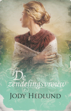 DE ZENDELINGSVROUW - Jody Hedlund