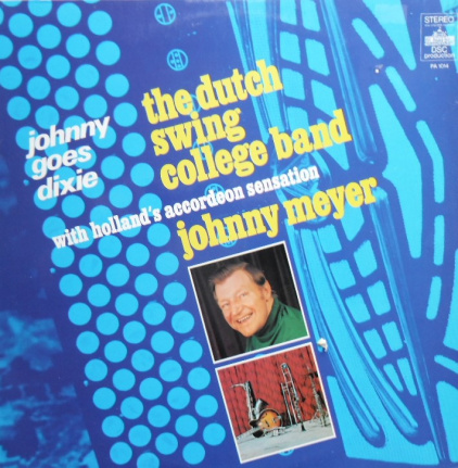 the Dutch Swing College Band with Johnny Meyer / Johnny goes Dixie - nr. 1