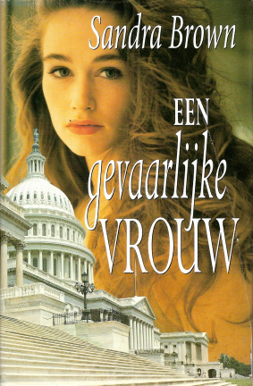 EEN GEVAARLIJKE VROUW - Sandra Brown