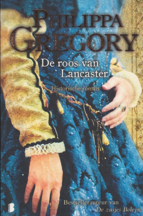 DE ROOS VAN LANCASTER - Philippa Gregory