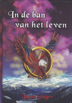 IN DE BAN VAN HET LEVEN - Lucas Slager