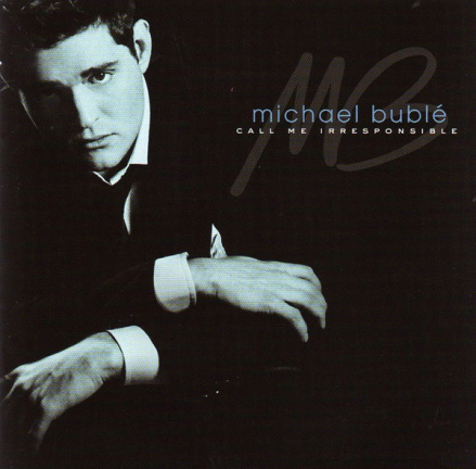 CD Michael Bublé – Call Me Irresponsible - nr. 1