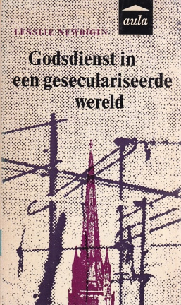 Lesslie Newbigin; Godsdienst in een geseculiseerde wereld - nr. 1