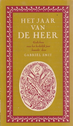 Gabriel Smit; Het jaar van de Heer. Gedichten voor het kerkelijk jaar - nr. 1