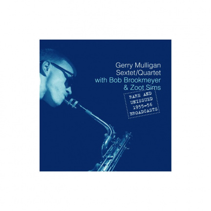 Gerry Mulligan Rare and Unissued 1955-56 Broadcasts - nr. 1