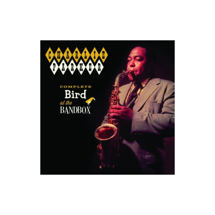 Charlie Parker Complete Bird at the Bandbox + 9 Bonus Tracks - nr. 1