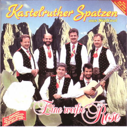 Kastelruther Spatzen Aus Südtirol – Eine Weiße Rose (CD) - nr. 1