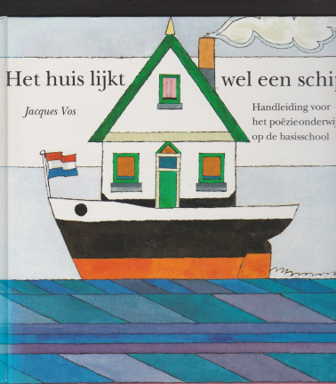 HET HUIS LIJKT WEL EEN SCHIP - Jacques Vos
