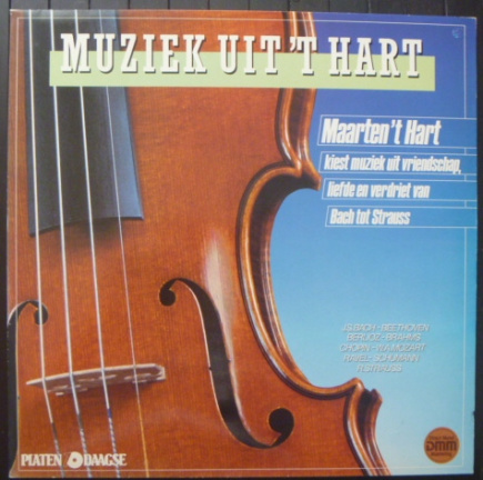 Muziek uit 't Hart - LP Maarten 't Hart kiest uit vriendschap, liefde en verdriet van Bach tot Strau - nr. 1
