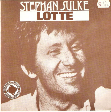 Singel Stephan Sulke - Lotte / Ich liebe dich - nr. 1