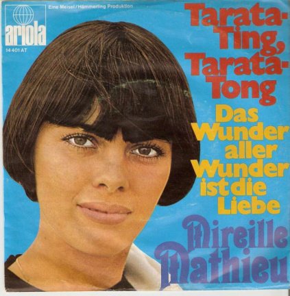 Singel Mireille Mathieu - Tarata-ting, tarata-tong / Das wunder aller wunder ist die liebe - nr. 1
