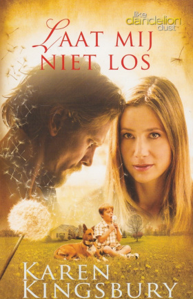 LAAT MIJ NIET LOS - Karen Kingsbury