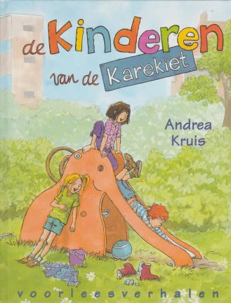 DE KINDEREN VAN DE KAREKIET - Andrea Kruis