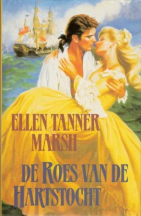 DE ROES VAN DE HARTSTOCHT - Ellen Tanner Marsh
