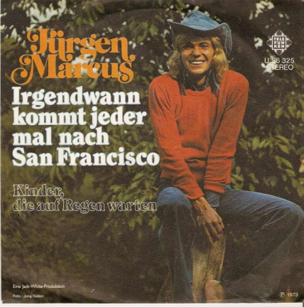 Singel Jürgen Marcus - Irgendwann kommt jeder mal nach San Francisco / Kinder, die auf regen warten - nr. 1