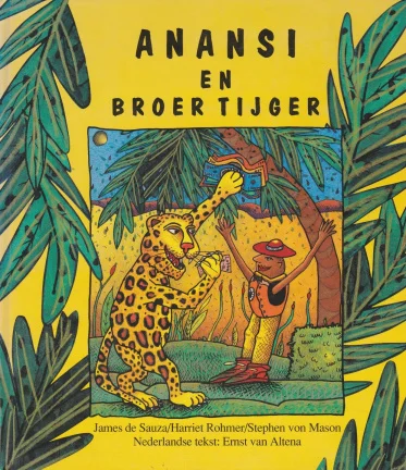 ANANSI EN BROER TIJGER - James de Sauza