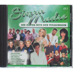 Sierra Madre - Die Super-Hits der Volksmusik 3 (CD) - nr. 1