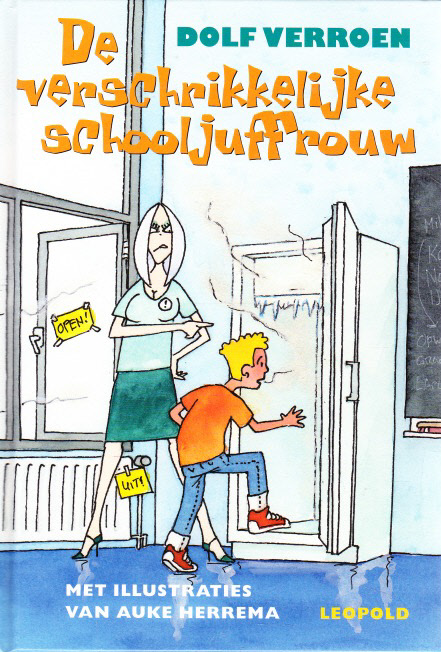 DE VERSCHRIKKELIJKE SCHOOLJUFFROUW - Dolf Verroen