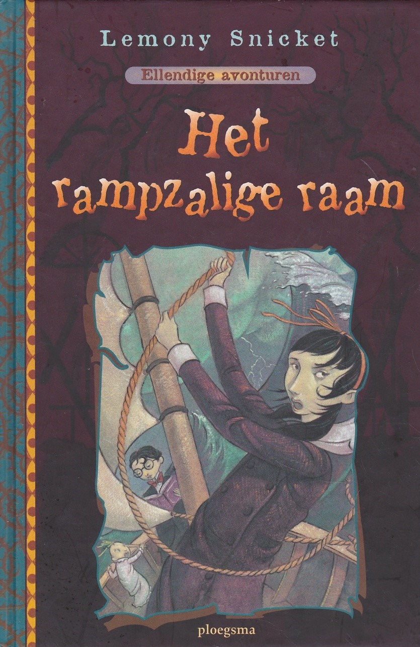 HET RAMPZALIGE RAAM, ELLENDIGE AVONTUREN boek 3 - Lemony Snicket