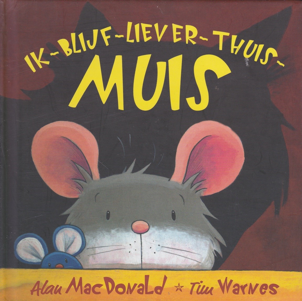 IK-BLIJF-LIEVER-THUIS-MUIS - Alan MacDonald