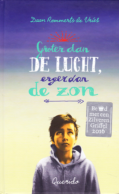 GROTER DAN DE LUCHT, ERGER DAN DE ZON - Daan Remmerts de Vries