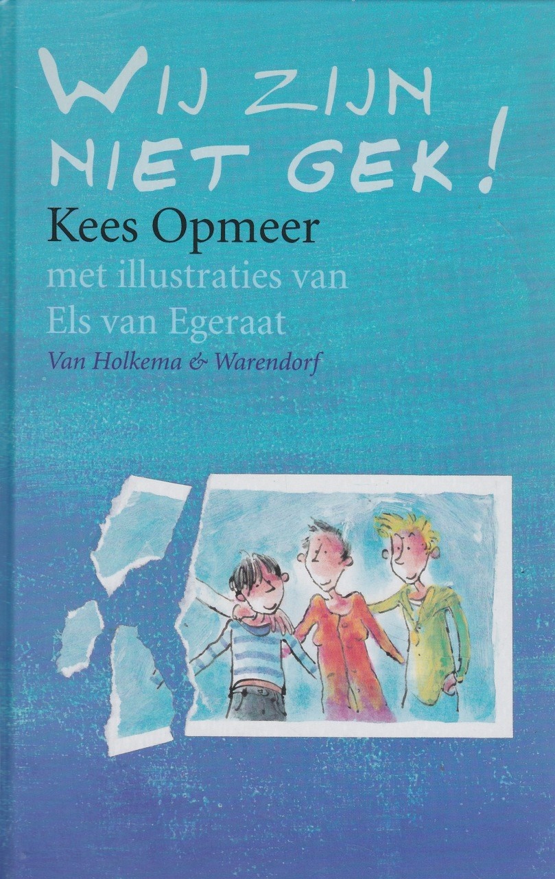 WIJ ZIJN NIET GEK! - Kees Opmeer