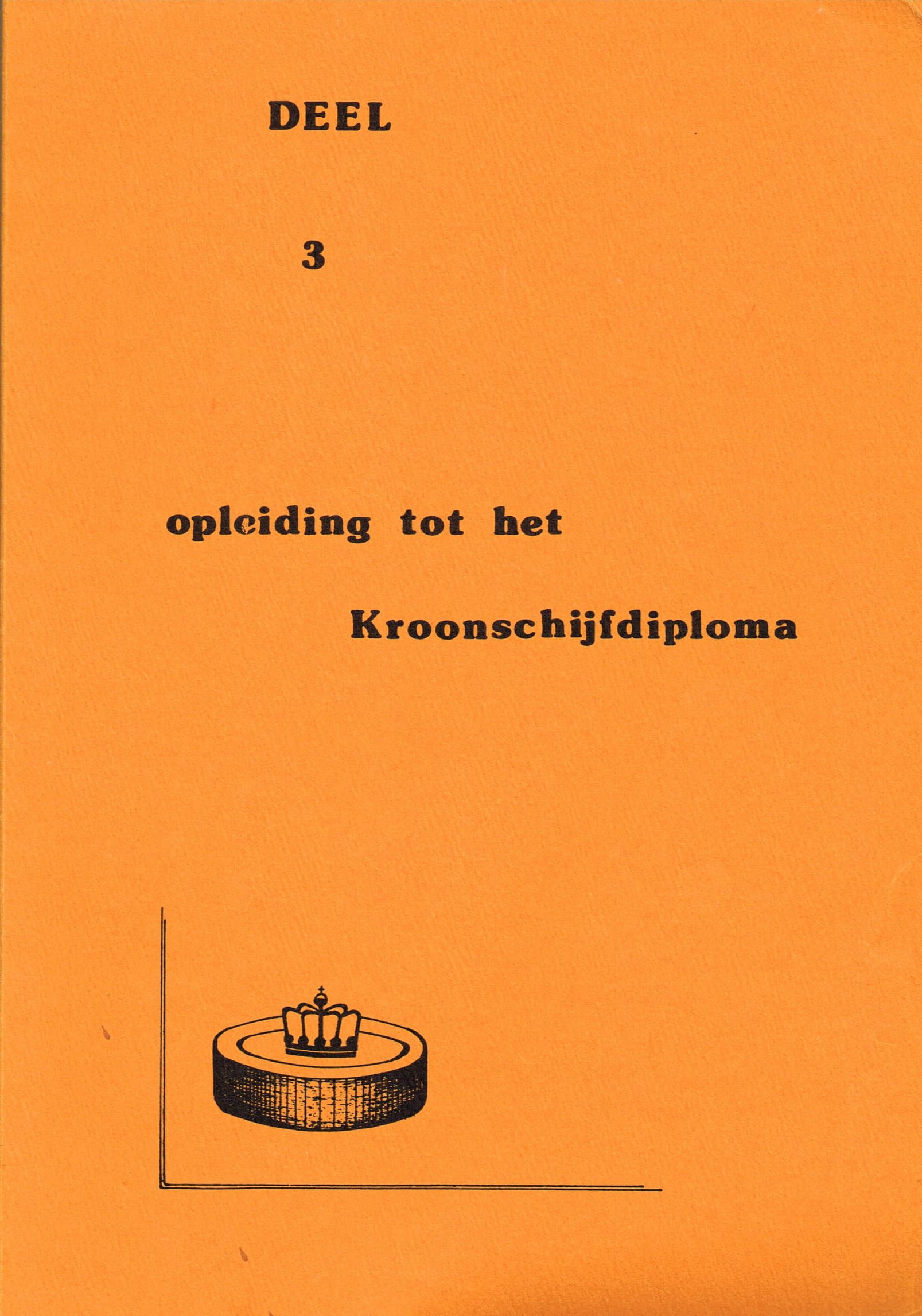 Opleiding tot het Kroonschijfdiploma - nr. 1