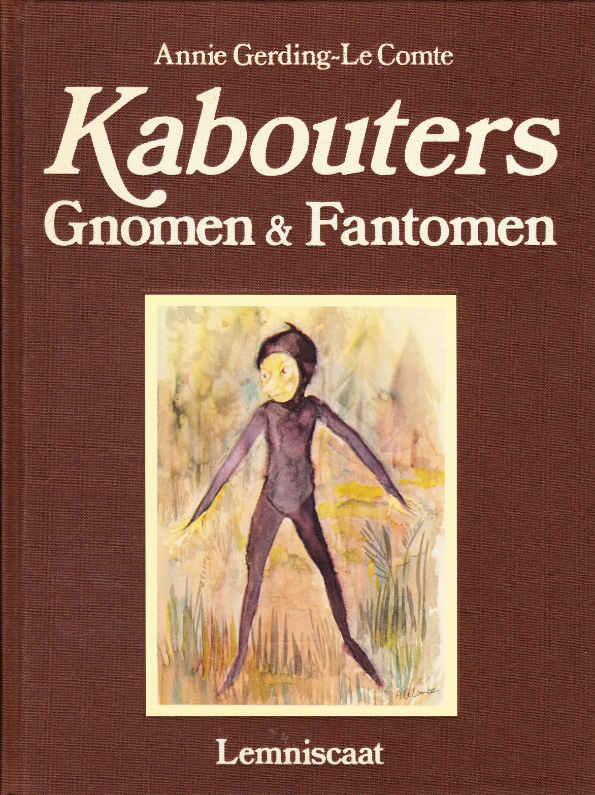 KABOUTERS, GNOMEN & FANTOMEN - Annie Gerding~Le Comte