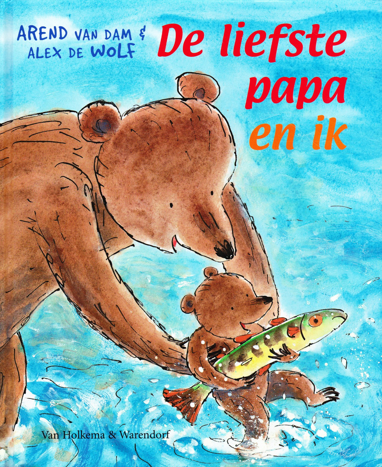 DE LIEFSTE PAPA EN IK - Arend van Dam
