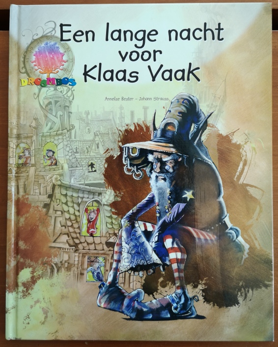 EEN LANGE NACHT VOOR KLAAS VAAK - Annelize Bester