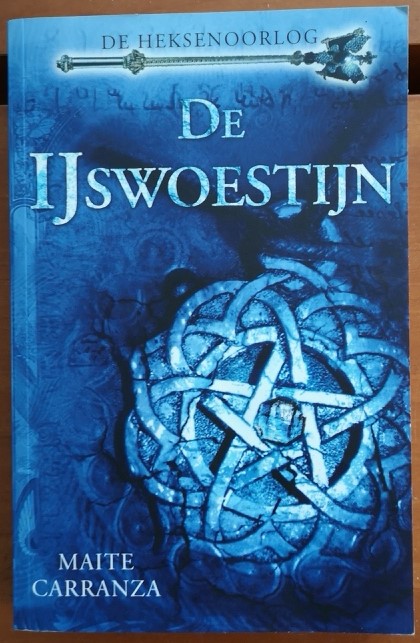 DE IJSWOESTIJN, DE HEKSENOORLOG deel 2 - Maite Carranza - nr. 1