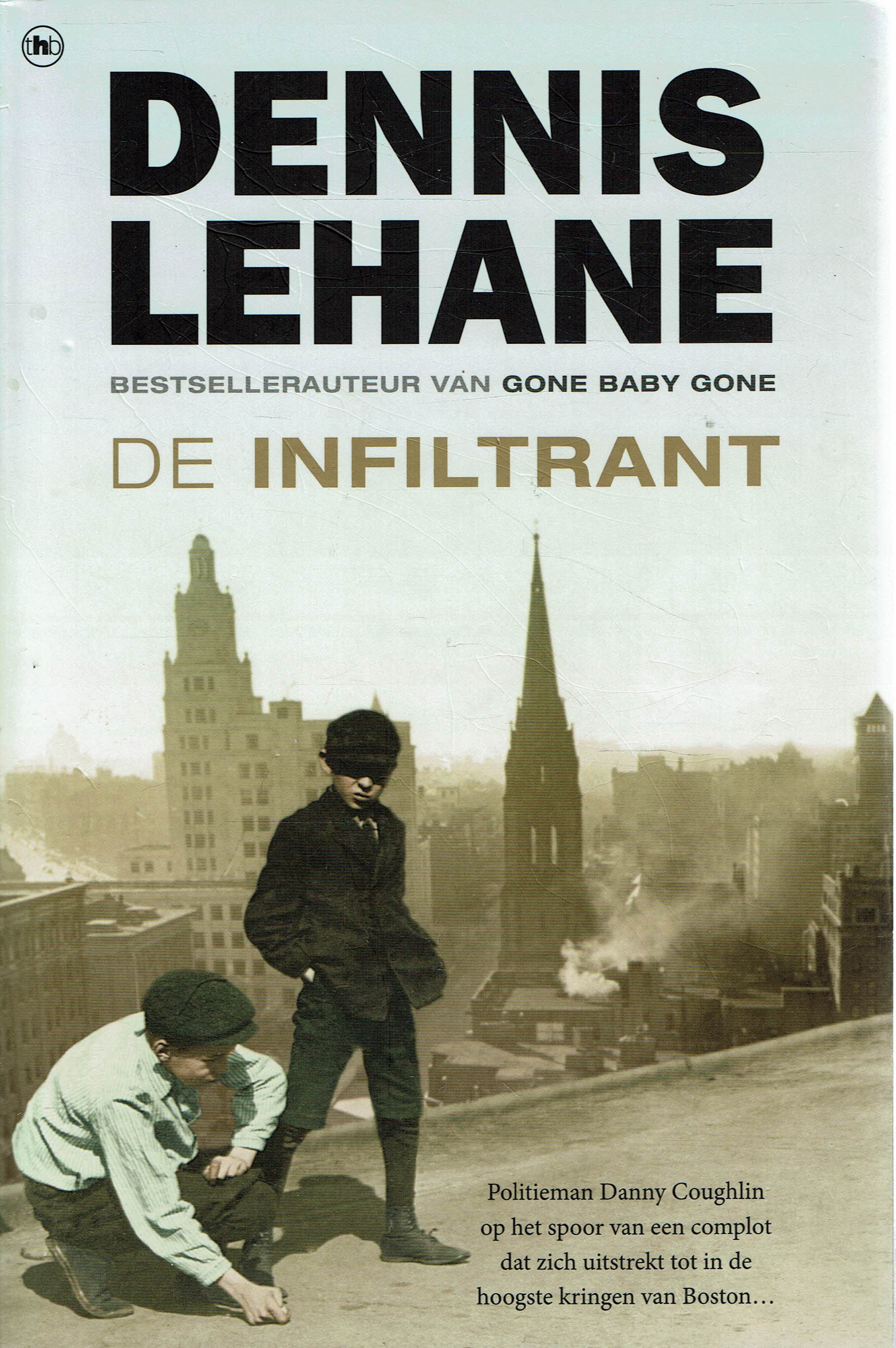Dennis Lehane = De infiltrant