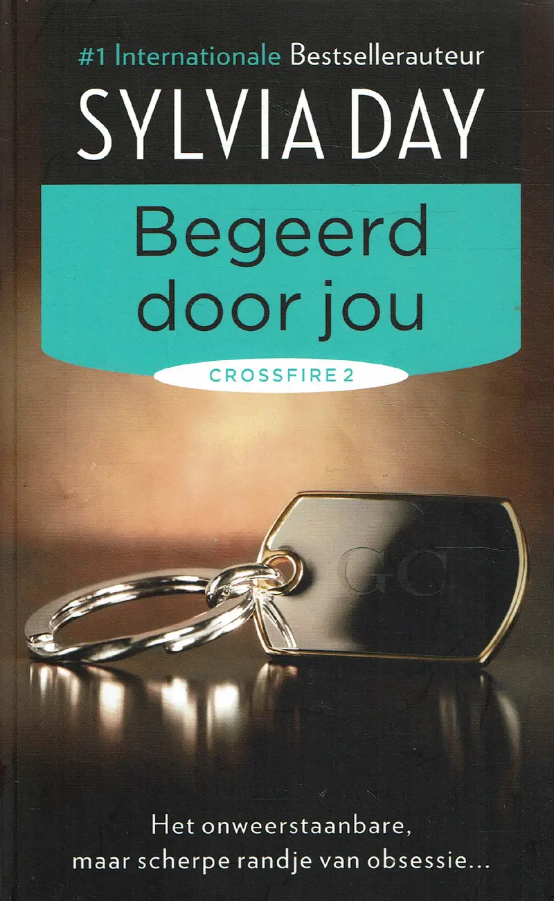 Silvia Day = Begeerd door jou - Crossfire 2 - erotische roman